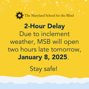 Text announcement from The Maryland School for the Blind about a two-hour delay on January 8, 2025, due to inclement weather.